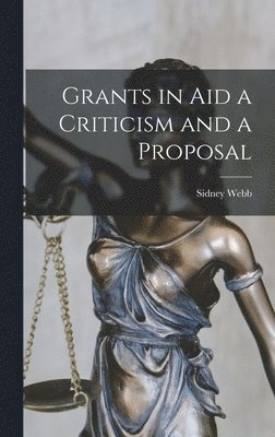 Grants in Aid a Criticism and a Proposal