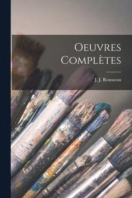 J J Rousseau - Oeuvres complètes, Häftad