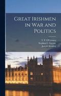 Great Irishmen in war and Politics