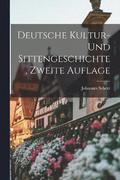 Deutsche Kultur- und Sittengeschichte, Zweite Auflage