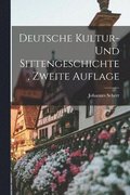 Deutsche Kultur- und Sittengeschichte, Zweite Auflage