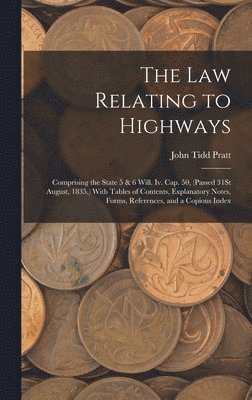 John Tidd Pratt - Law Relating to Highways, Inbunden