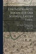 Einundzwanzig Bogen aus der Schweiz, Erster Theil
