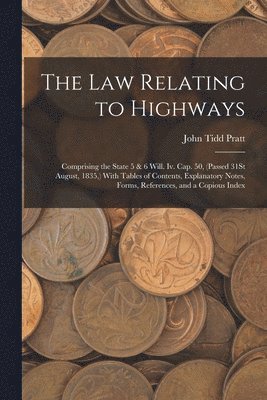 John Tidd Pratt - Law Relating to Highways, Häftad