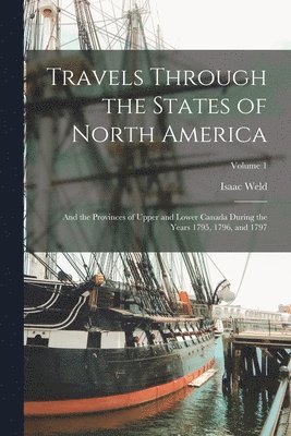 Isaac Weld - Travels Through the States of North America, Häftad. Tillgänglighet: Tillfälligt slut