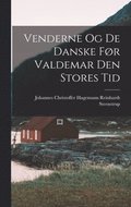 Venderne Og De Danske Fr Valdemar Den Stores Tid