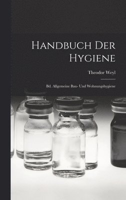Theodor Weyl - Handbuch Der Hygiene, Inbunden
