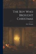 The Boy Who Brought Christmas