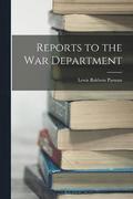 Reports to the War Department