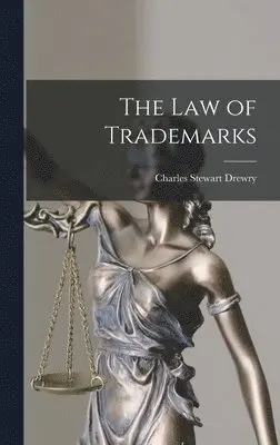 Charles Stewart Drewry - Law of Trademarks, Inbunden. Tillgänglighet: Lägg i varukorg