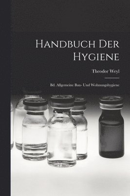 Theodor Weyl - Handbuch Der Hygiene, Häftad