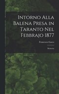 Intorno Alla Balena Presa in Taranto Nel Febbrajo 1877