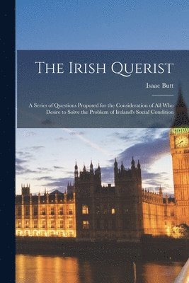 Isaac Butt - Irish Querist, Häftad