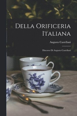 Augusto Castellani - Della Orificeria Italiana, Häftad. Tillgänglighet: Lägg i varukorg