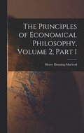 The Principles of Economical Philosophy, Volume 2, part 1