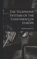 Telephone Systems of the Continent of Europe