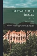 Gl'italiani in Russia: Memorie Di Un Ufiziale Italiano Per Servire Alla Storia Della Russia, Della Polonia, E Dell'italia Nel 1812; Volume 2