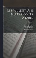 Les Mille Et Une Nuits, Contes Arabes; Volume 4