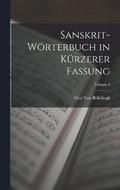 Sanskrit-Wrterbuch in Krzerer Fassung; Volume 4