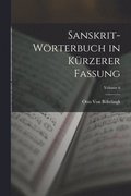 Sanskrit-Wrterbuch in Krzerer Fassung; Volume 6