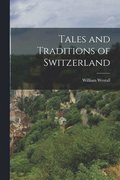 Tales and Traditions of Switzerland