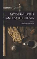 Modern Baths and Bath Houses