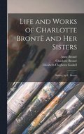 Life and Works of Charlotte Bront� and Her Sisters