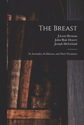 John Blair Deaver, Joseph McFarland, J Leon Herman - Breast, Häftad. Tillgänglighet: Lägg i varukorg