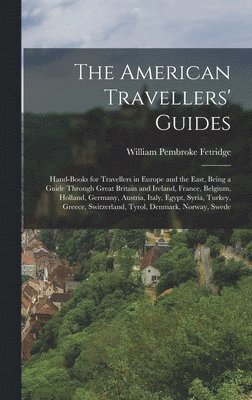 William Pembroke Fetridge - American Travellers' Guides, Inbunden. Tillgänglighet: Lägg i varukorg