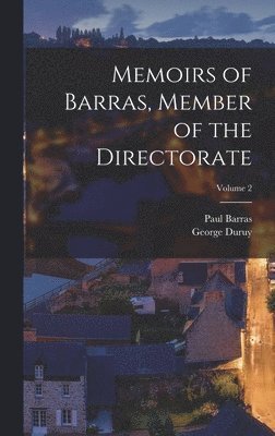 Memoirs of Barras, Member of the Directorate; Volume 2
