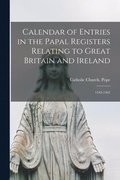 Calendar of Entries in the Papal Registers Relating to Great Britain and Ireland