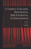 I Comici Italiani, Biografia, Bibliografia, Iconografia; Volume 2