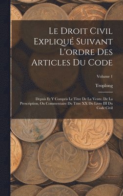 Troplong - Droit Civil Expliqué Suivant L'ordre Des Articles Du Code, Inbunden. Tillgänglighet: Lägg i varukorg