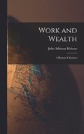 Work and Wealth