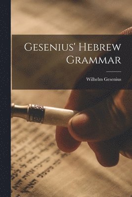Wilhelm Gesenius - Gesenius' Hebrew Grammar, Häftad