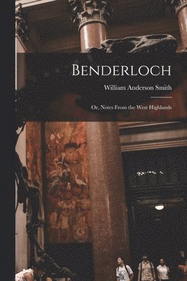 William Anderson Smith - Benderloch, Häftad. Tillgänglighet: Lägg i varukorg