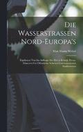 Wasserstrassen Nord-Europa's