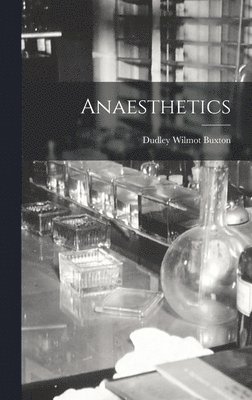 Dudley Wilmot Buxton - Anaesthetics, Inbunden. Tillgänglighet: Lägg i varukorg