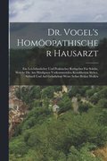 Dr. Vogel's Hom�opathischer Hausarzt