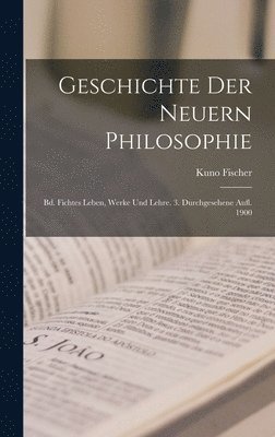 Kuno Fischer - Geschichte Der Neuern Philosophie, Inbunden