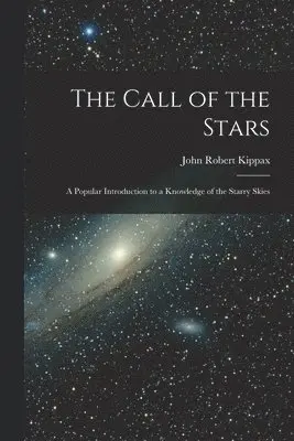 John Robert Kippax - Call of the Stars, Häftad. Tillgänglighet: Tillfälligt slut