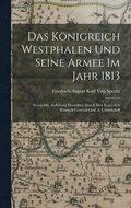 Königreich Westphalen und seine Armee im Jahr 1813