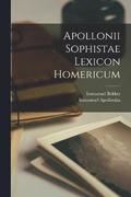 Apollonii Sophistae Lexicon Homericum