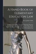 A Hand-Book of Elementary Education Law