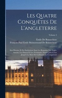Les Quatre Conqu�tes De L'angleterre