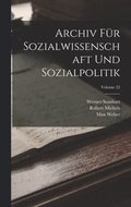 Archiv Fr Sozialwissenschaft Und Sozialpolitik; Volume 22