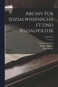 Archiv Fr Sozialwissenschaft Und Sozialpolitik; Volume 22