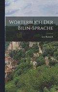 Woerterbuch Der Bilin-Sprache