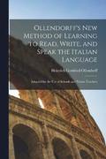 Ollendorff's New Method of Learning to Read, Write, and Speak the Italian Language