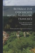 Beitr�ge zur Geschichte August Hermann Francke's